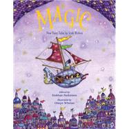 Magic! New Fairy Tales from Irish Writers