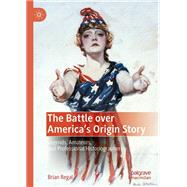The Battle over America's Origin Story