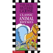 Real Mother Goose Classic Animal Rhymes,9780439395380
