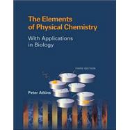 The Elements of Physical Chemistry; With Applications in Biology