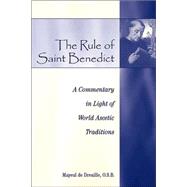 The Rule of St. Benedict: A Commentary in Light of World Ascetic Traditions