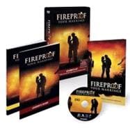 Fireproof Your Marriage: Leader's Guide [With Participant's Guide and 6 Session DVD]