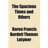 The Spacious Times and Others