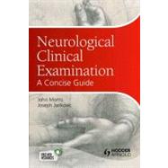 Neurological Clinical Examination: A Concise Guide