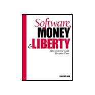 Software, Money, and Liberty: How Source Code Became Free