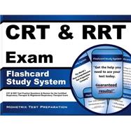 CRT & RRT Exam Flashcard Study System: Crt & Rrt Test Practice Questions & Review for the Certified Respiratory Therapist & Registered Respiratory Therapist Exam