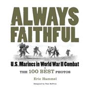 Always Faithful US Marines in World War II Combat