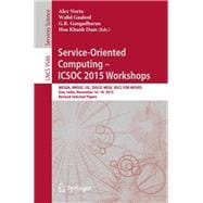 Service-oriented Computing – Icsoc 2015 Workshops