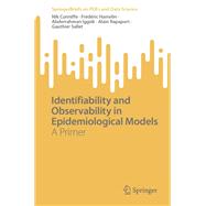 Identifiability and Observability in Epidemiological Models