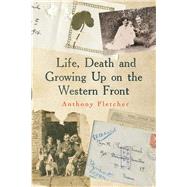 Life, Death and Growing Up on the Western Front