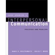 Case Studies in Interpersonal Communication