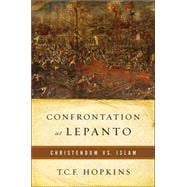Confrontation at Lepanto : Christendom vs. Islam