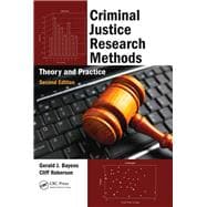 Criminal Justice Research Methods: Theory and Practice, Second Edition