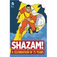 Shazam!: A Celebration of 75 Years