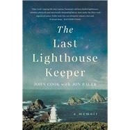 The Last Lighthouse Keeper A Memoir