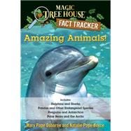 Amazing Animals! Magic Tree House Fact Tracker Boxed Set Dolphins and Sharks; Polar Bears and the Arctic; Penguins and Antarctica; Pandas and Other Endangered Species