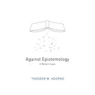 Against Epistemology A Metacritique