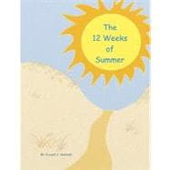 The 12 Weeks of Summer