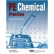 PPI PE Chemical Practice –– Comprehensive Practice for the NCEES Chemical PE Exam