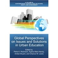 Global Perspectives on Issues and Solutions in Urban Education