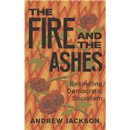 The Fire and the Ashes