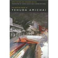 The Selected Poetry of Yehuda Amichai