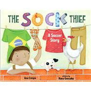 The Sock Thief A Soccer Story