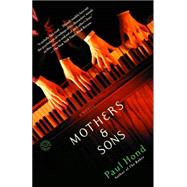 Mothers and Sons : A Novel