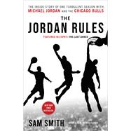 The Jordan Rules The Inside Story of One Turbulent Season with Michael Jordan and the Chicago Bulls