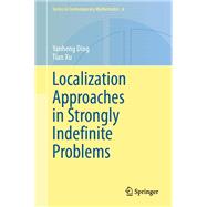 Localization Approaches in Strongly Indefinite Problems