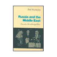 Russia and the Middle East : Towards a New Foreign Policy