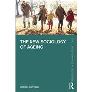 The New Sociology of Ageing