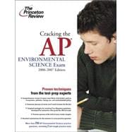 Cracking the AP Environmental Science Exam, 2006-2007 Edition