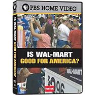 Frontline: Is Wal-Mart Good for America? (B000B0WO4O)