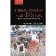 Hindu Women and Marriage Law From Sacrament to Contract