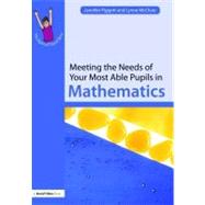 Meeting the Needs of Your Most Able Pupils : Mathematics