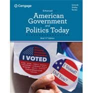 American Government and Politics Today, Enhanced Brief, 11th Edition