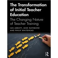 The Transformation of Initial Teacher Education
