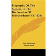 Biography of the Signers to the Declaration of Independence V4