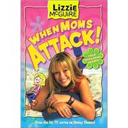 Lizzie McGuire: When Moms Attack! - Book #1 Junior Novel