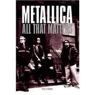 METALLICA All That Matters