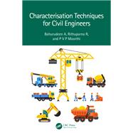Characterisation Techniques for Civil Engineers