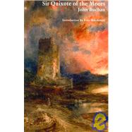 Sir Quixote of the Moors : Being Some Account of an Episode in the Life of the Sieur de Rohaine