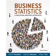 Business Statistics: A Decision Making Approach