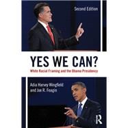 Yes We Can?: White Racial Framing and the Obama Presidency