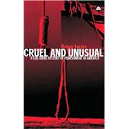 Cruel and Unusual Punishment and U.S. Culture