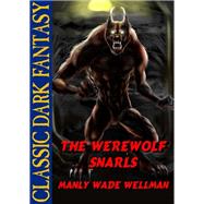 The Werewolf Snarls