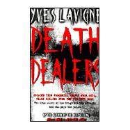 Death Dealers : A Witness to the Drug Wars That Are Bleeding America