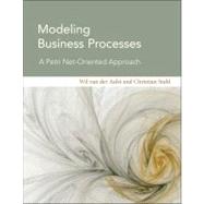 Modeling Business Processes A Petri Net-Oriented Approach