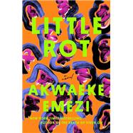 Little Rot A Novel book cover, ISBN 9780593915387